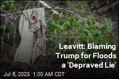 Leavitt: Blaming Trump for Floods a &#39;Depraved Lie&#39;