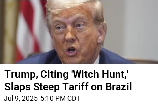 Trump Slaps 50% Tariff on Imports From Brazil