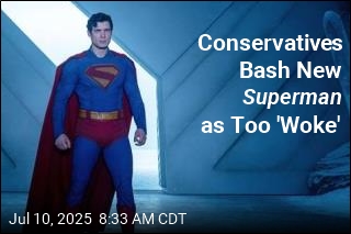 New Superman Too &#39;Woke&#39; for Conservatives