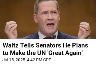 Mike Waltz Says He Wants to Make the UN &#39;Great Again&#39;