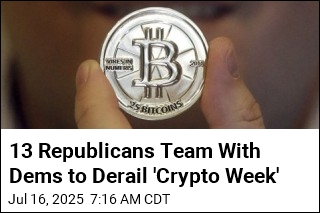 13 Republicans Team With Dems to Derail &#39;Crypto Week&#39;