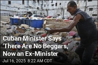 Cuban Minister Says 'There Are No Beggars,' Now an Ex-Minister