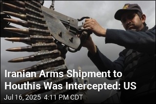 Iranian Arms Shipment to Houthis Was Intercepted: US