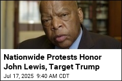 Nationwide Protests Honor John Lewis, Target Trump