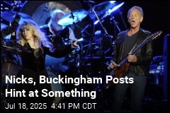 Nicks, Buckingham Posts Hint at Something