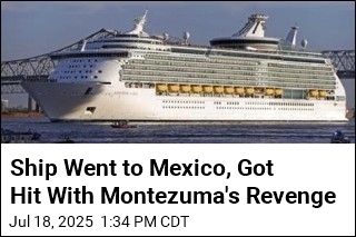 Ship Went to Mexico, Got Hit With Montezuma&#39;s Revenge