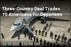 Three-Country Deal Trades 10 Americans for Deportees