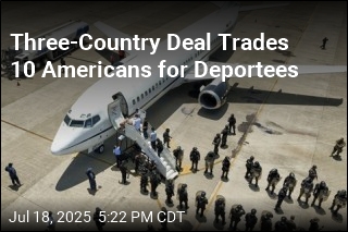 Three-Country Deal Trades 10 Americans for Deportees