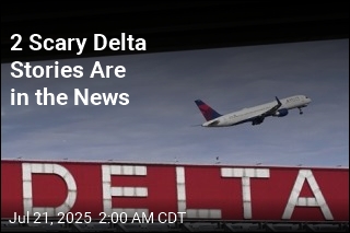 2 Scary Delta Stories Are in the News