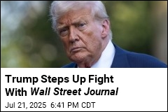 Trump Steps Up Fight With Wall Street Journal