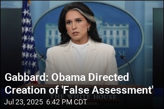 Gabbard: Obama Directed Creation of &#39;False Assessment&#39;