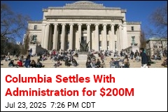 Columbia Settles With Administration for $200M