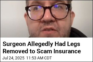 Surgeon Allegedly Had Legs Removed to Scam Insurance