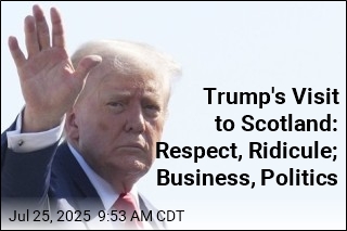 A Mixed Welcome, Business, Politics Await Trump in Scotland