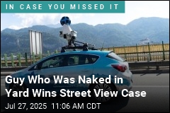 Guy Who Was Naked in Yard Wins Street View Case