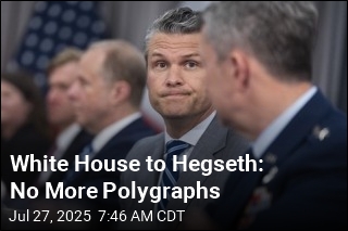 White House to Hegseth: No More Polygraphs