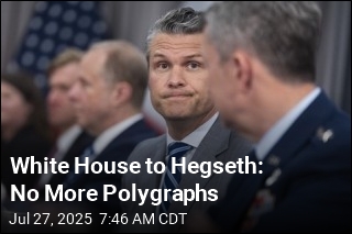 White House to Hegseth: No More Polygraphs