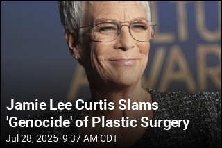 Jamie Lee Curtis Slams &#39;Genocide&#39; of Plastic Surgery