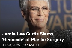 Jamie Lee Curtis Slams &#39;Genocide&#39; of Plastic Surgery