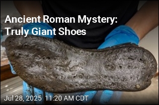 Ancient Roman Mystery: Truly Giant Shoes