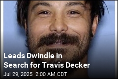 Leads Dwindle in Search for Travis Decker