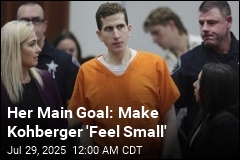 Her Main Goal: Make Kohberger &#39;Feel Small&#39;