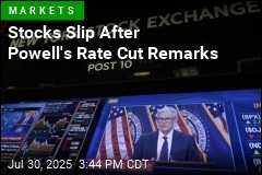 Stocks Slip After Powell&#39;s Rate Cut Remarks