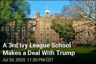 A 3rd Ivy League School Makes a Deal With Trump
