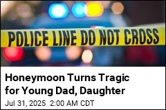 Honeymoon Turns Tragic for Young Dad, Daughter