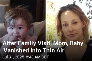 Search on for Mom, Baby Who &#39;Vanished Into Thin Air&#39;