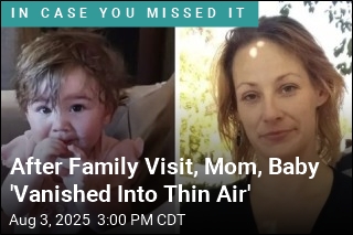 Search on for Mom, Baby Who &#39;Vanished Into Thin Air&#39;