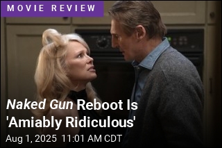 Naked Gun Reboot Is &#39;Amiably Ridiculous&#39;