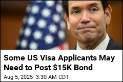 Some US Visa Applicants May Need to Post $15K Bond