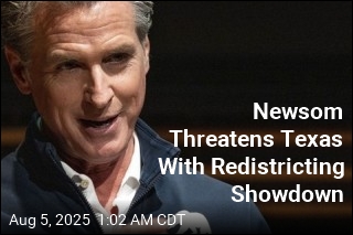 Newsom Threatens Texas With Redistricting Showdown