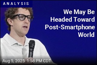 We May Be Headed Toward Post-Smartphone World