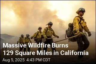 Massive Wildfire Burns 129 Square Miles in California