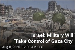 Israel Says It Will Retake Gaza City