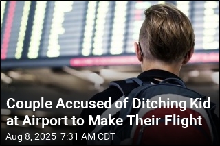 Couple Accused of Ditching Kid at Airport to Make Their Flight