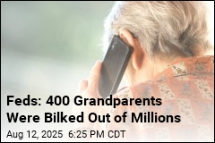 Feds: Scammers Bilked US Grandparents Out of Millions