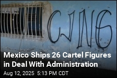 Mexico Ships 26 Cartel Figures in Deal With Administration