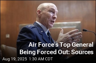 Air Force&#39;s Top General Being Forced Out: Sources