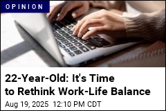 22-Year-Old: Work-Life Balance Is for Suckers