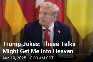 Trump Jokes About Peace Talks Getting Him to Heaven
