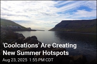 &#39;Coolcations&#39; Are Creating New Summer Hotspots
