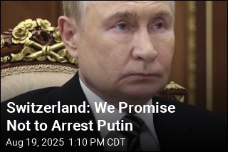 Switzerland: We Promise Not to Arrest Putin