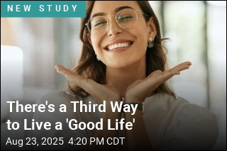 There&#39;s a Third Way to Live a &#39;Good Life&#39;