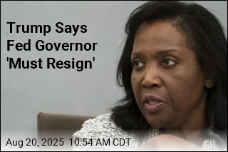 Trump Says Fed Governor &#39;Must Resign&#39;
