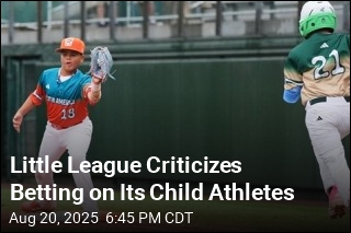 Little League Criticizes Betting on Its Child Athletes