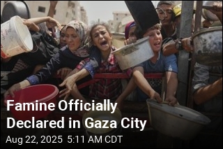 Famine Confirmed in Gaza&#39;s Largest City