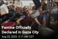 Famine Confirmed in Gaza&#39;s Largest City